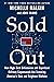 Sold Out: How High-Tech Bil...