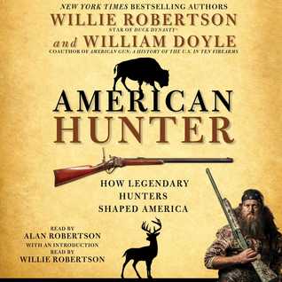  Willie Robertson, William Doyle American Hunter 