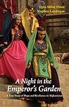 A Night in the Emperor's Garden: A True Story of Hope and Resilience in Afghanistan