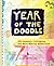 Year of the Doodle: 365 Drawing, Collaging, and Mark-Making Adventures