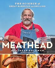Meathead: The Science of Great Barbecue and Grilling