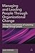 Managing and Leading People Through Organizational Change: The theory and practice of sustaining change through people
