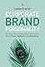 Corporate Brand Personality: Re-focus Your Organization's Culture to Build Trust, Respect and Authenticity