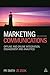 Marketing Communications: Offline and Online Integration, Engagement and Analytics