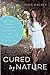 Cured by Nature: How to Hea...