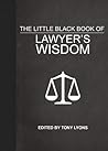 The Little Black Book of Lawyer's Wisdom The Little Black Book of Lawyer's Wisdom