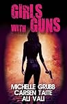 Girls With Guns by Michelle Grubb