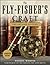 The Fly-Fisher's Craft by Darrel Martin