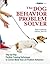 The Dog Behavior Problem Solver by Teoti  Anderson