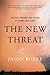 The New Threat by Jason Burke