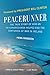 Peacerunner: The True Story...