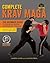 Complete Krav Maga: The Ultimate Guide to Over 250 Self-Defense and Combative Techniques