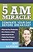 The 5 A.M. Miracle: Dominat...