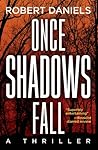 Once Shadows Fall (Sturgis and Kale, #1) Once Shadows Fall (Sturgis and Kale, #1)