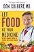 Let Food Be Your Medicine by Don Colbert MD
