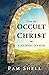 From the Occult to Christ: ...