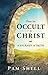 From the Occult to Christ: A Journey of Faith