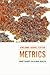 Metrics: What Counts in Global Health (Critical Global Health: Evidence, Efficacy, Ethnography)