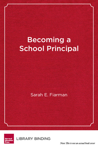 Becoming a School Principal: Learning to Lead, Leading to Learn