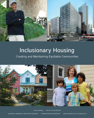 Inclusionary Housing: Creating and Maintaining Equitable Communities (Policy Focus Reports)