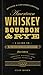 American Whiskey, Bourbon & Rye: A Guide to the Nation's Favorite Spirit - A Cocktail Book
