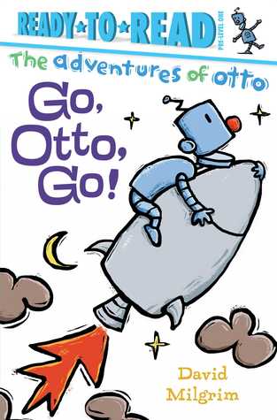 Go, Otto, Go!: Ready-to-Read Pre-Level 1 (The Adventures of Otto)