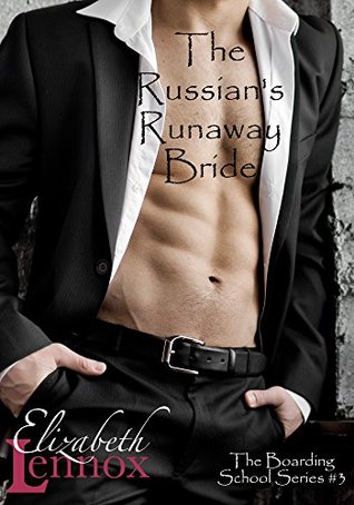 The Russian's Runaway Bride (The Boarding School #3)