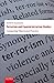 Terrorism and Counterterrorism Studies: Comparing Theory and Practice