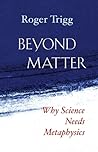 Beyond Matter: Wh...