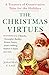 The Christmas Virtues: A Tr...