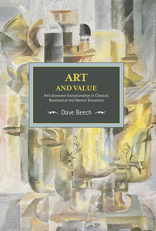 Art and Value: Arts Economic Exceptionalism in Classical, Neoclassical and Marxist Economics (Historical Materialism)