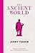 The Ancient World by Jerry Toner