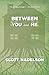 Between You and Me