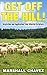 Get Off the Hill!: Inspirat...