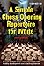 A Simple Chess Opening Repertoire for White