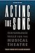 Acting the Song: Performance Skills for the Musical Theatre