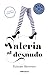Valeria al desnudo by Elísabet Benavent