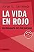 La vida en rojo / Compañero: The Life and Death of Che Guevara (Spanish Edition)