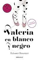 Valeria en blanco y negro (Valeria, #3)