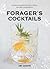 Forager's Cocktails by Amy Zavatto