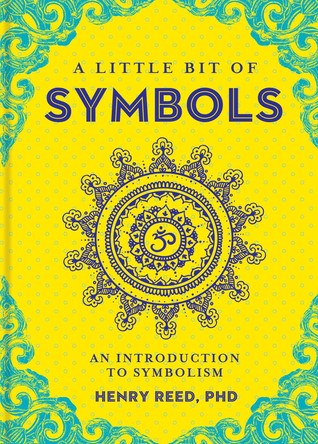 A Little Bit of Symbols, Volume 6: An Introduction to Symbolism (Hardcover)