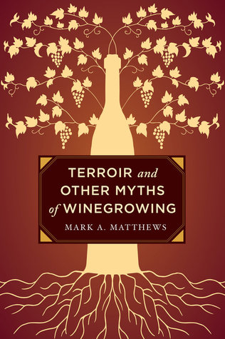 Terroir and Other Myths of Winegrowing (Hardcover)