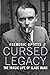 Cursed Legacy: The Tragic L...