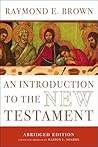 An Introduction to the New Testament by Raymond E. Brown