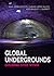 Global Undergrounds: Exploring Cities Within