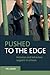 Pushed to the Edge by Val Gillies