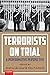 Terrorists on Trial: A Perf...