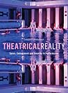 Theatrical Realit...
