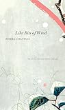Like Bits of Wind: Selected Poetry and Poetic Prose, 1974-2014 (The Swiss List)