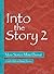 Into the Story 2 by Carole Miller